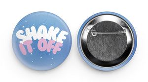 SHAKE IT OFF • 4 button set (SALE)