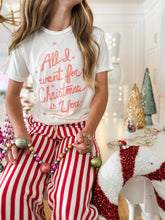 Load image into Gallery viewer, ALL I WANT FOR CHRISTMAS • tee (women + kids)