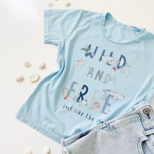 Load image into Gallery viewer, WILD AND FREE • kids tee